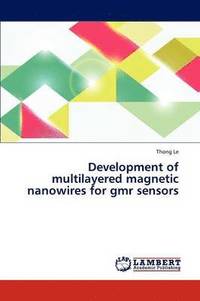 bokomslag Development of multilayered magnetic nanowires for gmr sensors