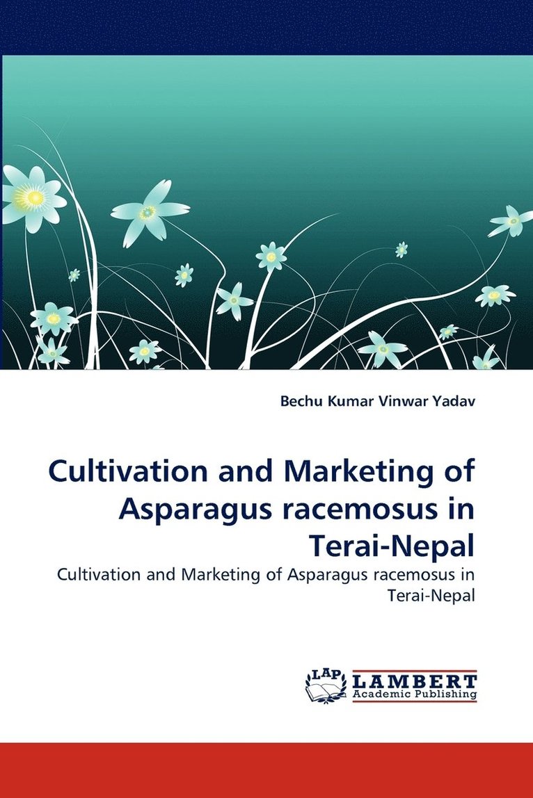 Cultivation and Marketing of Asparagus Racemosus in Terai-Nepal 1