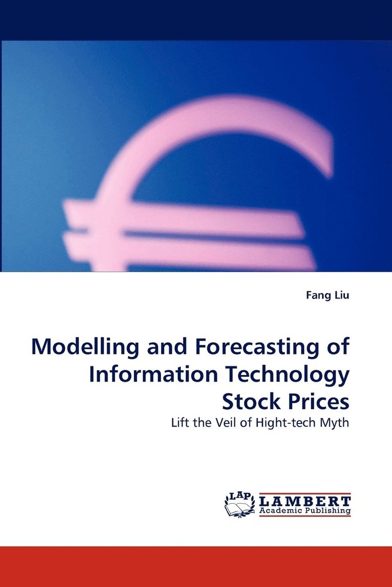 Modelling and Forecasting of Information Technology Stock Prices 1
