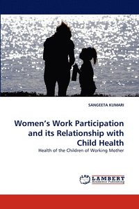 bokomslag Women's Work Participation and its Relationship with Child Health