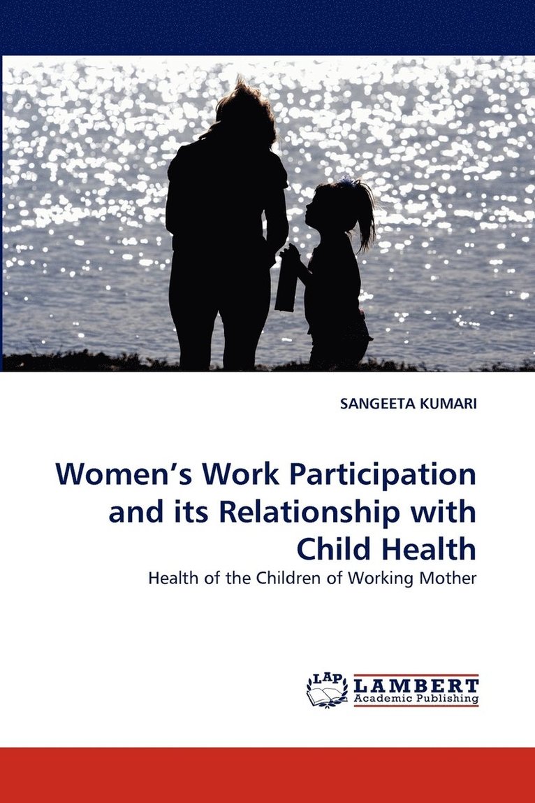 Women's Work Participation and its Relationship with Child Health 1