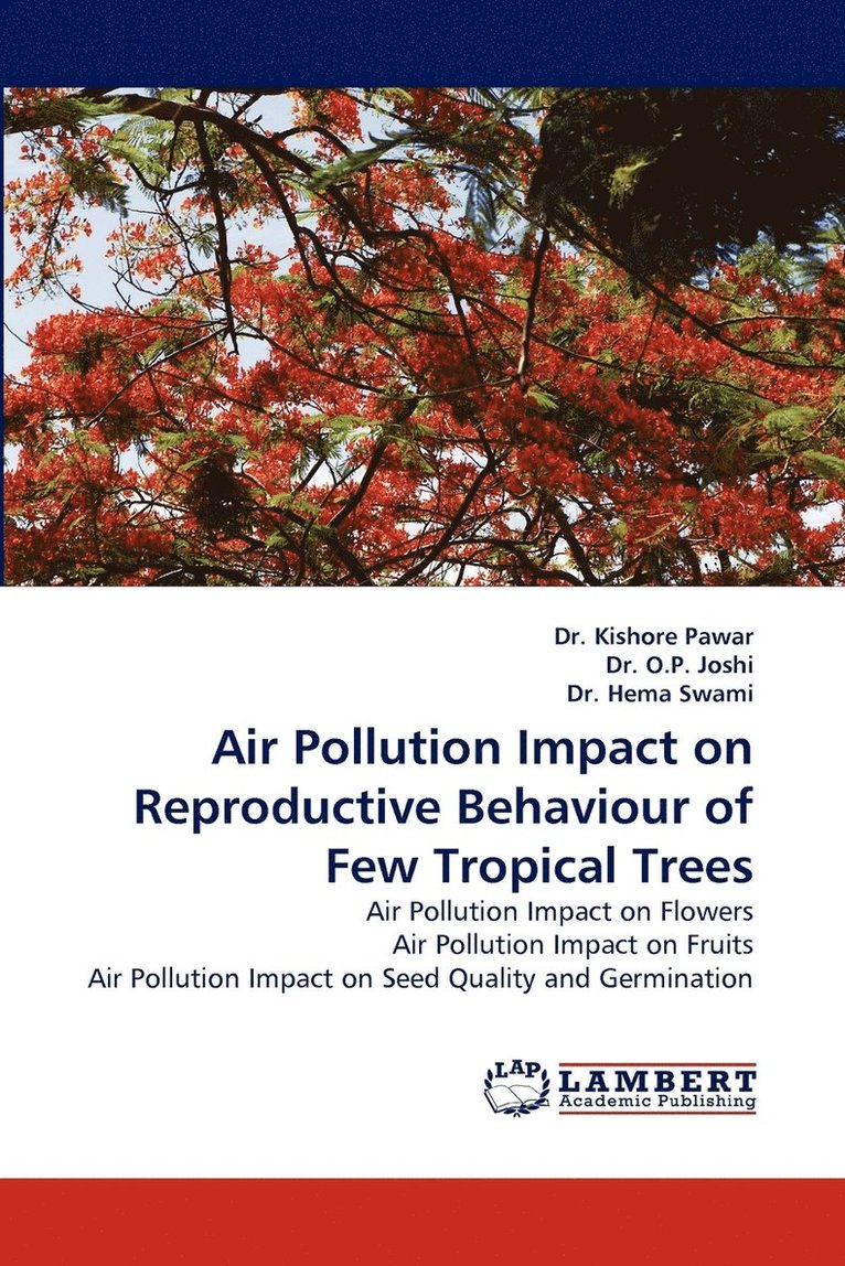 Air Pollution Impact on Reproductive Behaviour of Few Tropical Trees 1