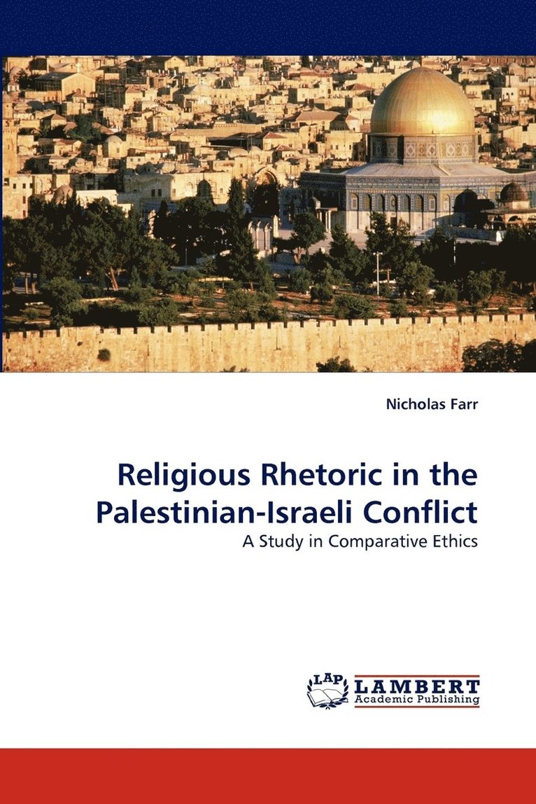 Religious Rhetoric in the Palestinian-Israeli Conflict 1