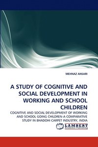 bokomslag A Study of Cognitive and Social Development in Working and School Children