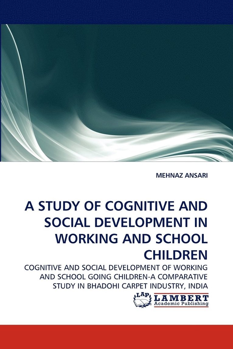 A Study of Cognitive and Social Development in Working and School Children 1