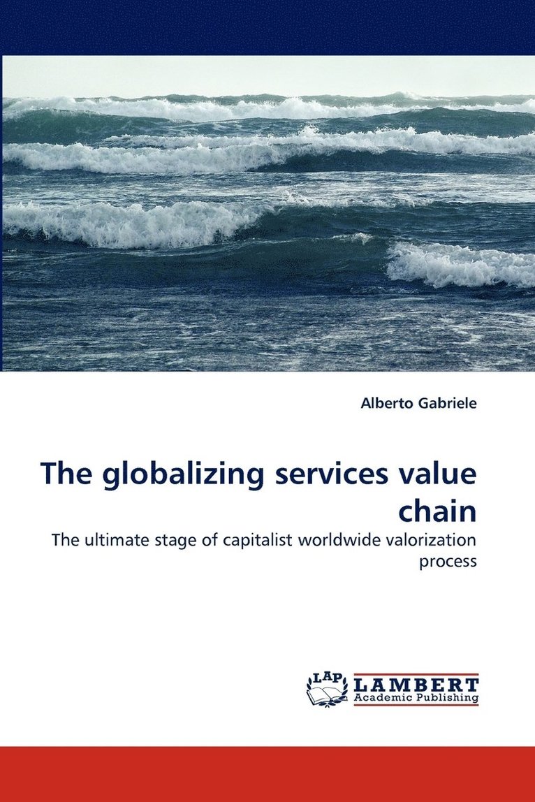 The Globalizing Services Value Chain 1