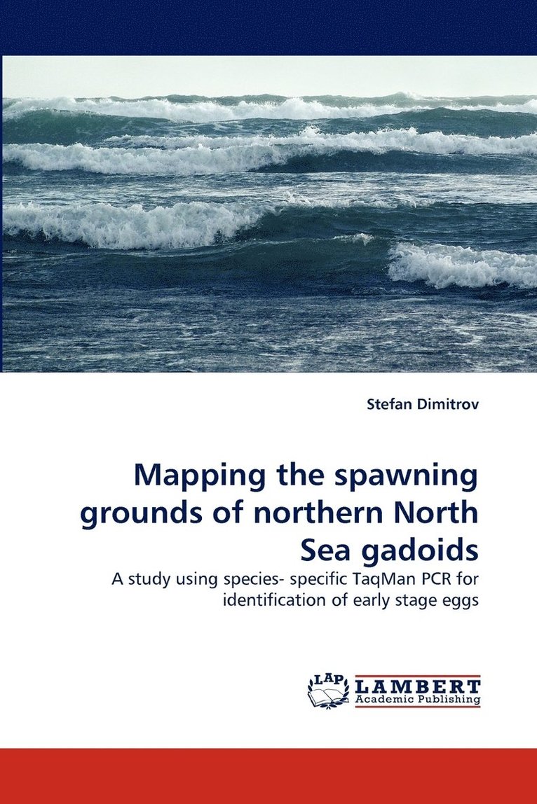Mapping the Spawning Grounds of Northern North Sea Gadoids 1