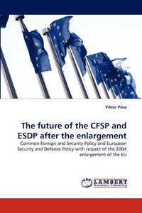 bokomslag The Future of the Cfsp and Esdp After the Enlargement