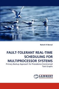 bokomslag Fault-Tolerant Real-Time Scheduling for Multiprocessor Systems