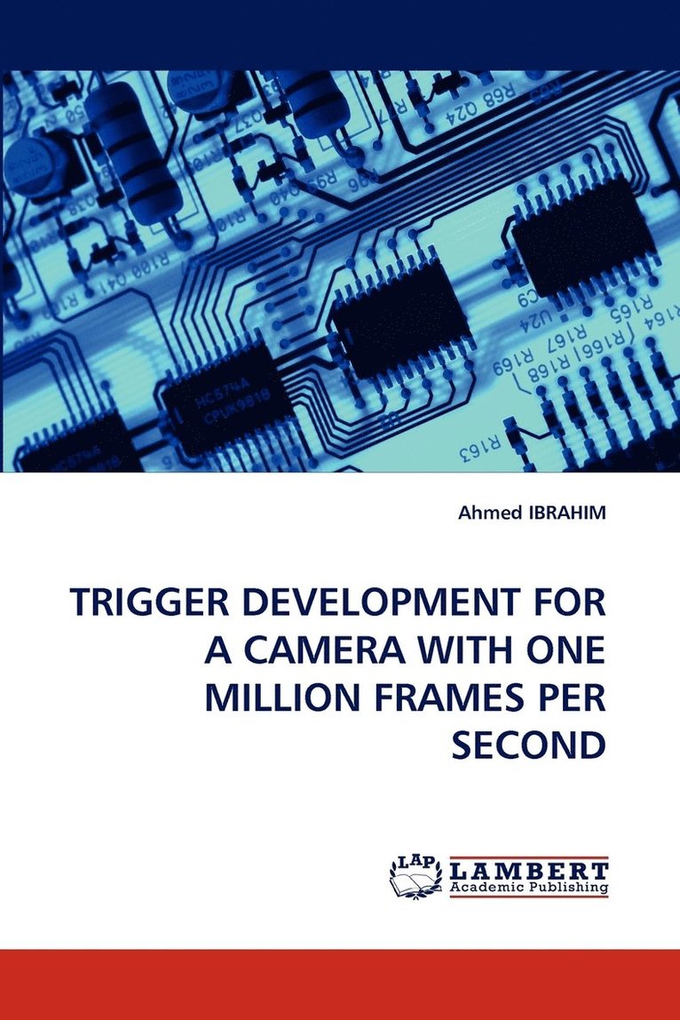 Trigger Development for a Camera with One Million Frames Per Second 1