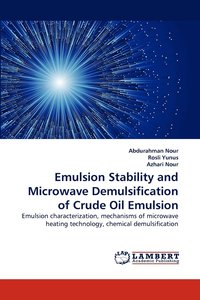 bokomslag Emulsion Stability and Microwave Demulsification of Crude Oil Emulsion