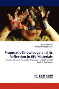 bokomslag Pragmatic Knowledge and Its Reflection in Efl Materials