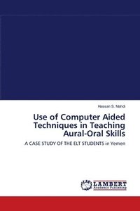 bokomslag Use of Computer Aided Techniques in Teaching Aural-Oral Skills