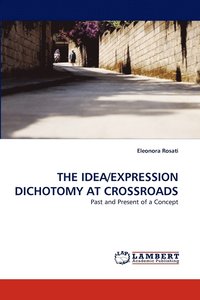 bokomslag The Idea/Expression Dichotomy at Crossroads