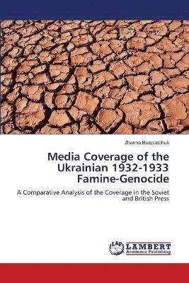 bokomslag Media Coverage of the Ukrainian 1932-1933 Famine-Genocide