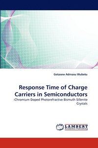 bokomslag Response Time of Charge Carriers in Semiconductors