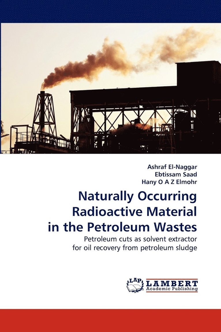 Naturally Occurring Radioactive Material in the Petroleum Wastes 1