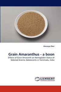 bokomslag Grain Amaranthus - A Boon