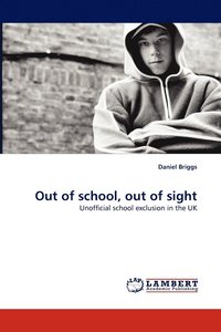 bokomslag Out of School, Out of Sight