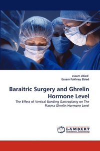 bokomslag Baraitric Surgery and Ghrelin Hormone Level