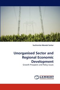 bokomslag Unorganised Sector and Regional Economic Development