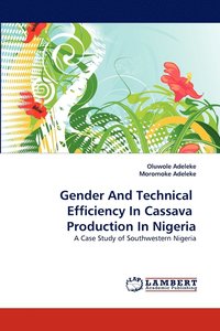 bokomslag Gender And Technical Efficiency In Cassava Production In Nigeria
