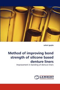 bokomslag Method of Improving Bond Strength of Silicone Based Denture Liners