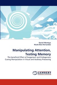 bokomslag Manipulating Attention, Testing Memory