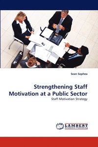 bokomslag Strengthening Staff Motivation at a Public Sector