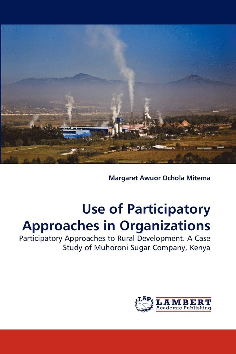 Use of Participatory Approaches in Organizations 1