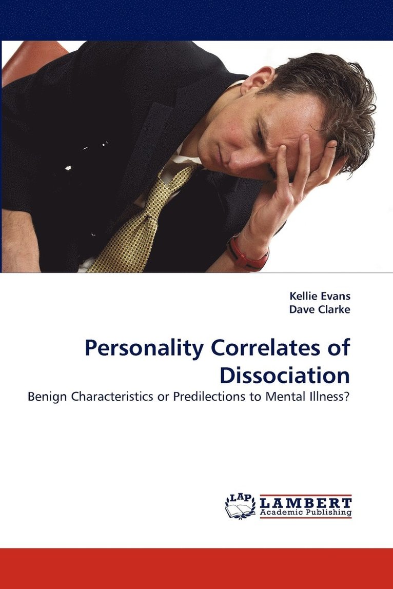Personality Correlates of Dissociation 1