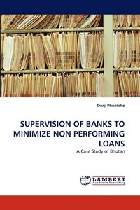 bokomslag Supervision of Banks to Minimize Non Performing Loans