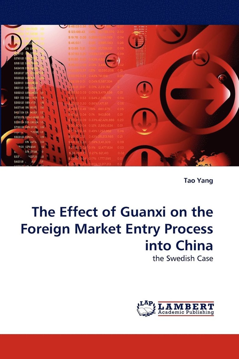 The Effect of Guanxi on the Foreign Market Entry Process Into China 1