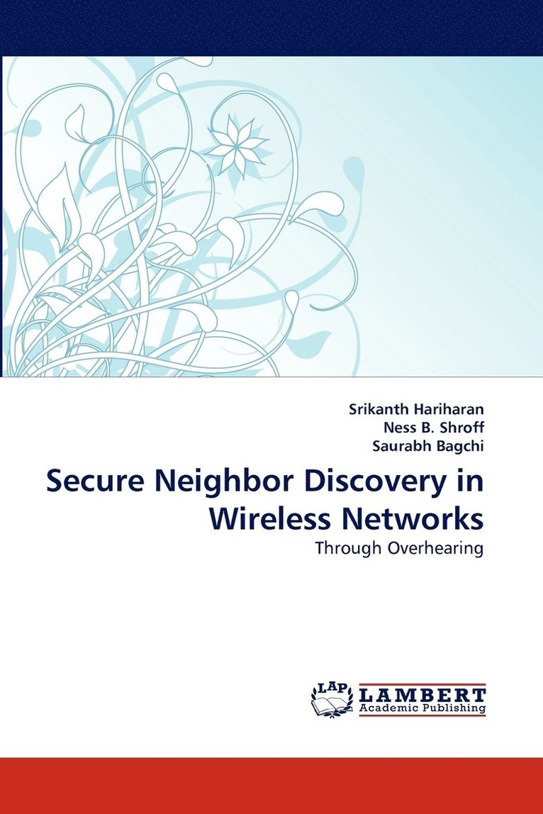 Secure Neighbor Discovery in Wireless Networks 1
