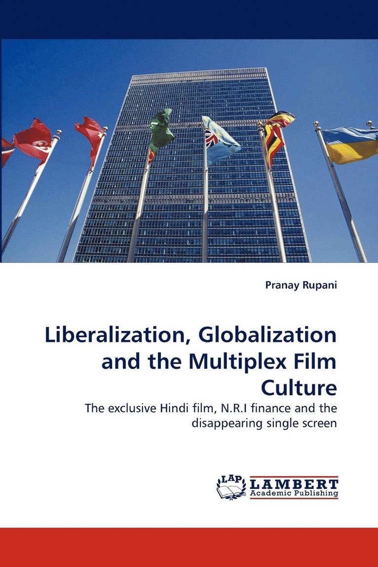 Liberalization, Globalization and the Multiplex Film Culture 1