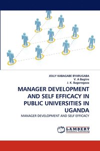 bokomslag Manager Development and Self Efficacy in Public Universities in Uganda