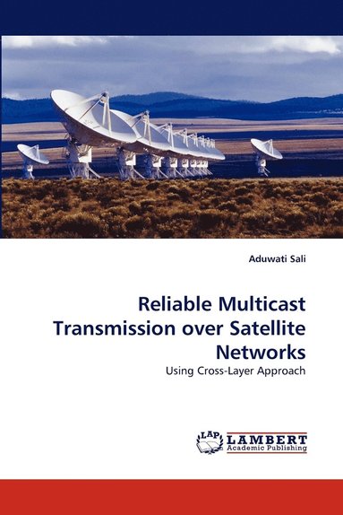 bokomslag Reliable Multicast Transmission Over Satellite Networks