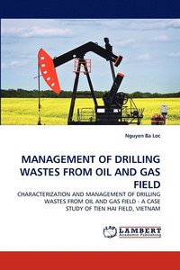 bokomslag Management of Drilling Wastes from Oil and Gas Field