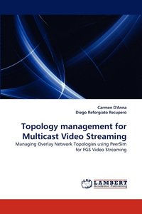 bokomslag Topology management for Multicast Video Streaming