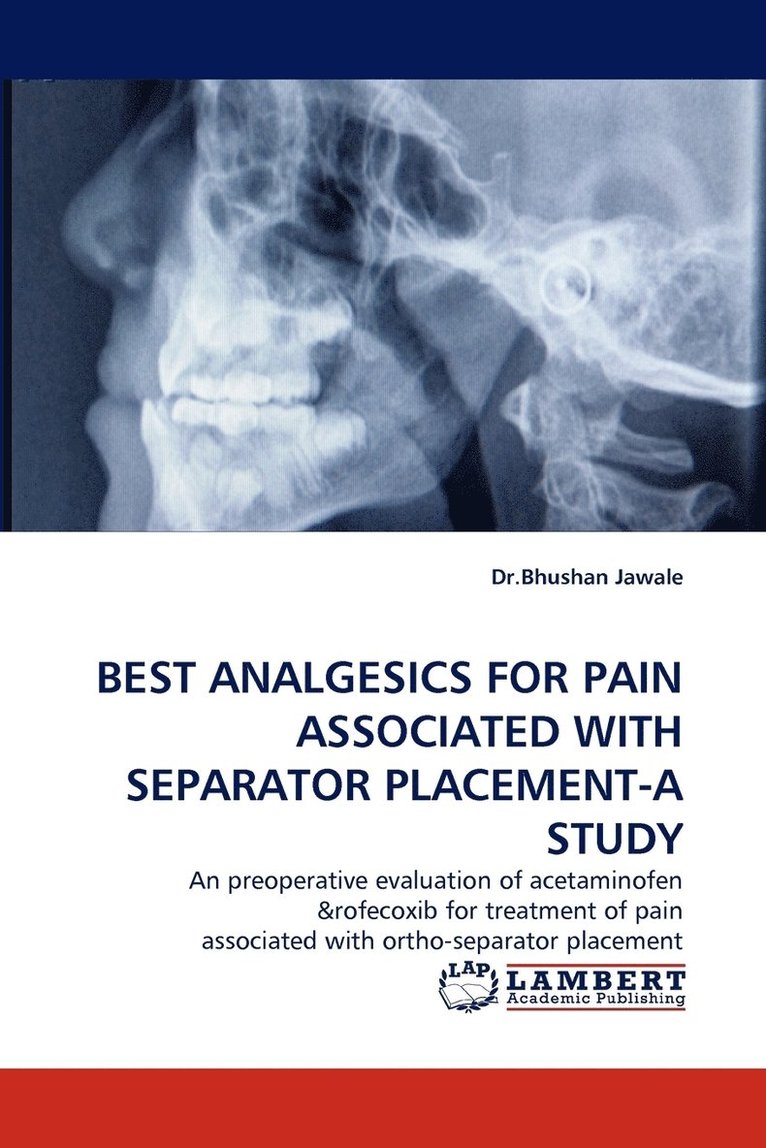 Best Analgesics for Pain Associated with Separator Placement-A Study 1