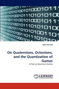 bokomslag On Quaternions, Octonions, and the Quantization of Games