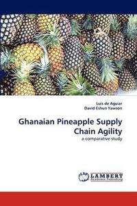bokomslag Ghanaian Pineapple Supply Chain Agility