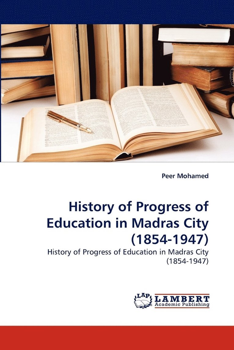 History of Progress of Education in Madras City (1854-1947) 1