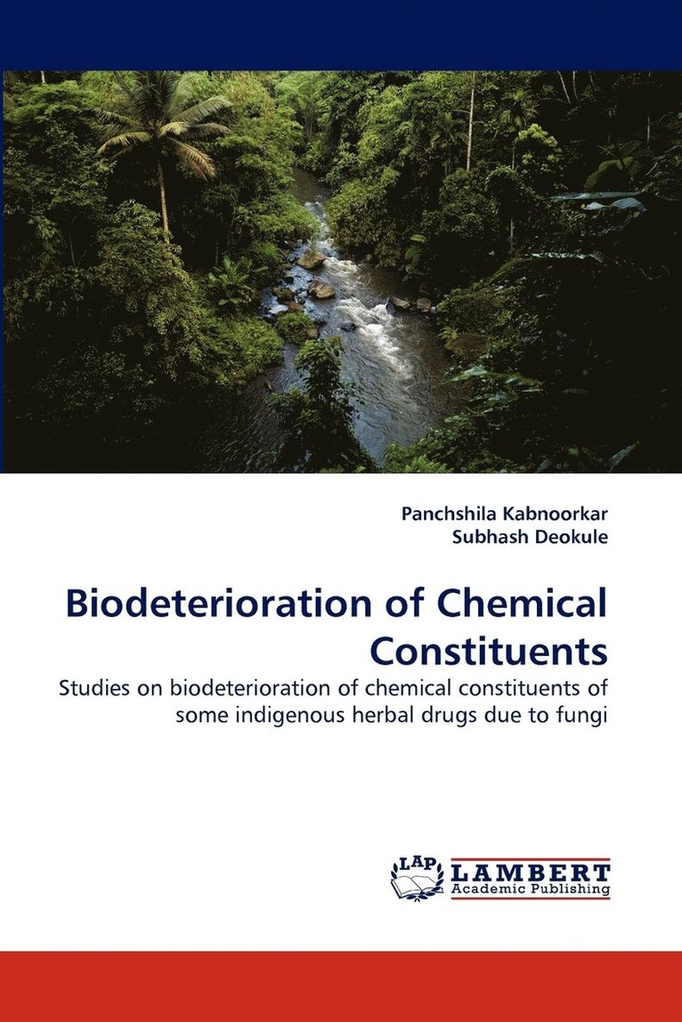 Biodeterioration of Chemical Constituents 1