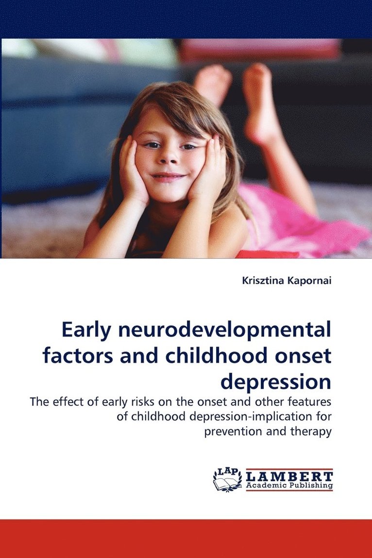 Early neurodevelopmental factors and childhood onset depression 1