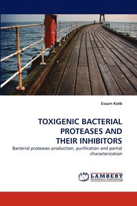 bokomslag Toxigenic Bacterial Proteases and Their Inhibitors