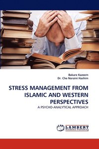 bokomslag Stress Management from Islamic and Western Perspectives