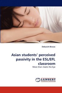 bokomslag Asian students' perceived passivity in the ESL/EFL classroom