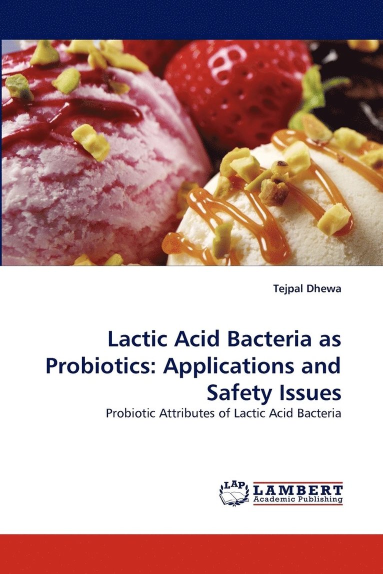 Lactic Acid Bacteria as Probiotics 1