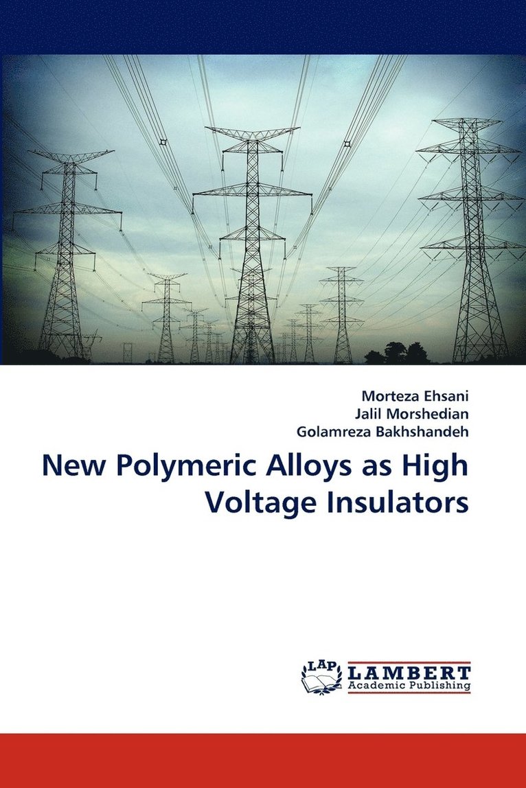 New Polymeric Alloys as High Voltage Insulators 1